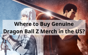 Where to Buy Genuine Dragon Ball Z Merch in the US?